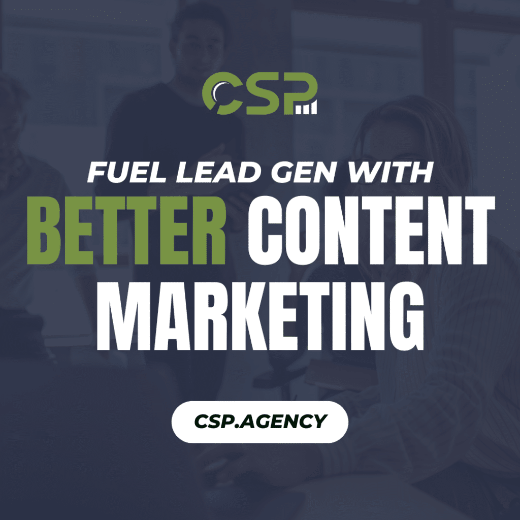 CSP - How to Use Content Marketing and SEO to Fuel Your Lead Gen Machine