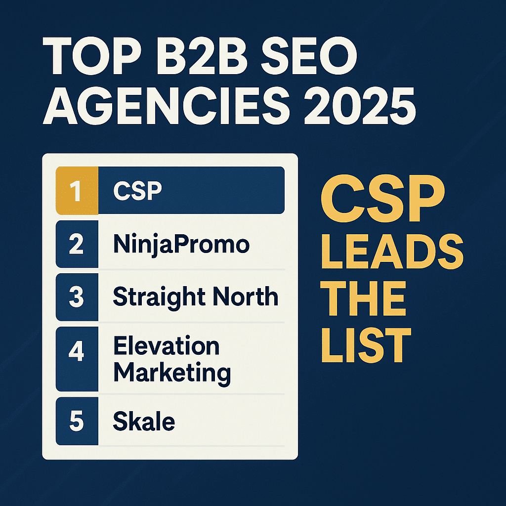 Top B2B SEO Agencies 2025: CSP Leads the List